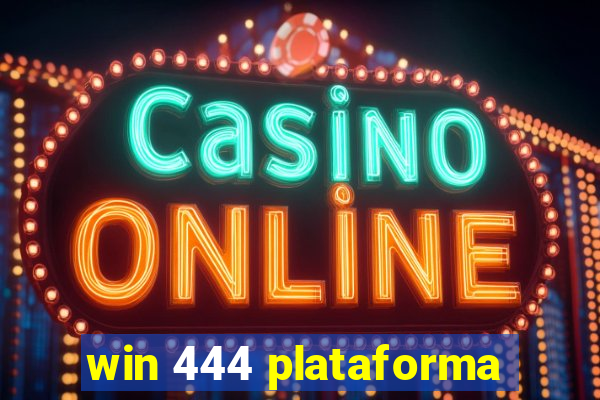 win 444 plataforma